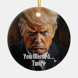 President Donald J. Trump Mugg Shot You Missed 202 Julgransprydnad Keramik