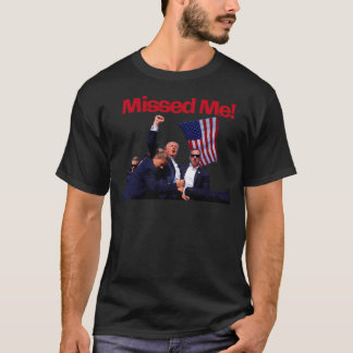 President Donald Trump 2024 - Missad mig T Shirt
