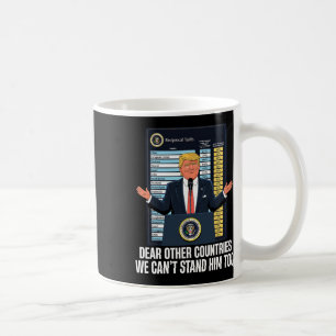 President Donald Trump 2025 Tariff Vi kan inte stå Kaffemugg