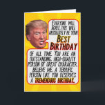 President Donald Trump Funny Tremendous Birthday Helgkort<br><div class="desc">President Donald Trump Funny Best Birthday Card för vem som helst! Alla kommer att hålla med om att det här kommer att vara er bästa födelsedag. Du är en enastående högkvalitativ person av underbar karaktär. Tro mig, en fantastisk person som du förtjänar en fantastisk födelsedag. Lustigt födelsedagskort visar president Donald...</div>
