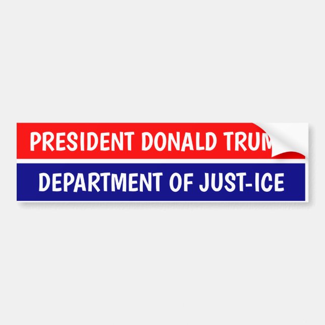 PRESIDENT DONALD TRUMP JUST-ICE Bumper Sticker Bildekal (Framsidan)
