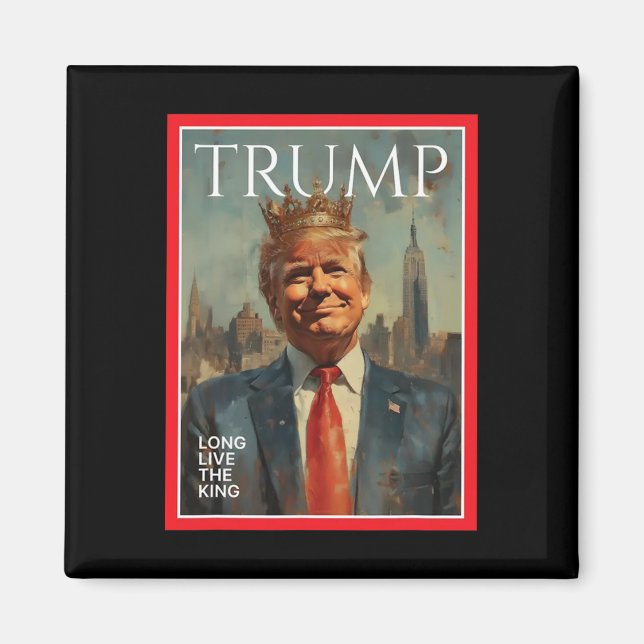 President Donald Trump Leve Konungen  Magnet (Framsidan)