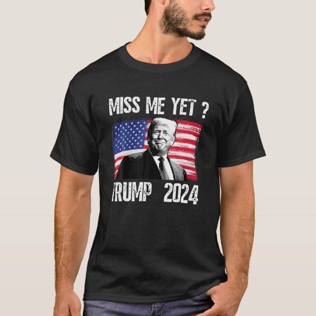 President Donald Trump missar mig än en gång nunyt T Shirt (Framsida)