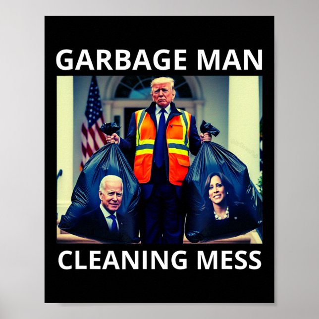 President Garbyge Man Städar Röj Tee Trump Tar Poster (Framsidan)