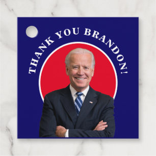 President Joe Biden Tack Brandon! Gåvor Etiketter