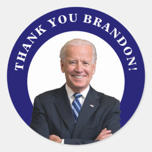 President Joe Biden Tack Brandon! Runt Klistermärke