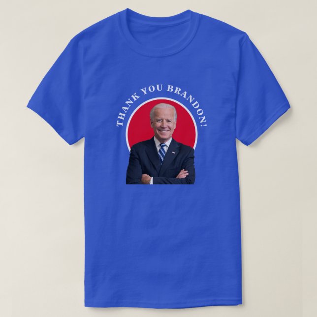 President Joe Biden Tack Brandon! T Shirt (Design framsida)