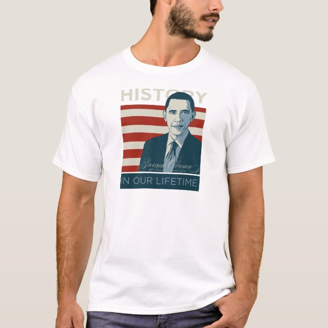 President Obama "historia i vår livstid ", T-shirt (Framsida)