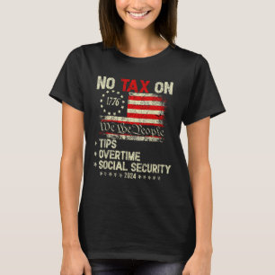 President Trump 2024 no Tax on Tips Overtime T Shirt