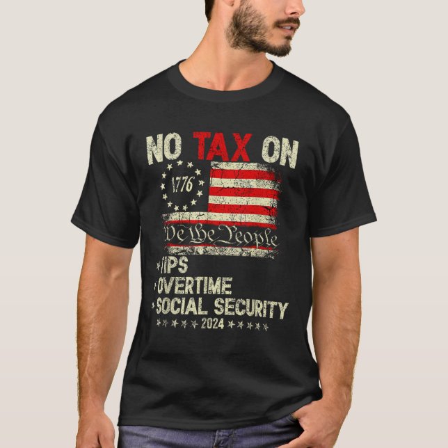 President Trump 2024 no Tax on Tips Overtime T Shirt (Framsida)
