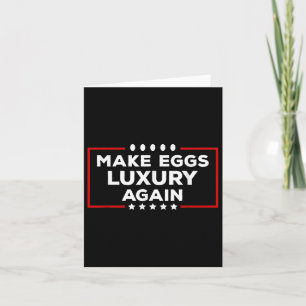 President Trump Gör Eggs Luxury igen politiskt H Kort