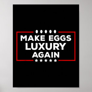 President Trump Gör Eggs Luxury igen politiskt H Poster