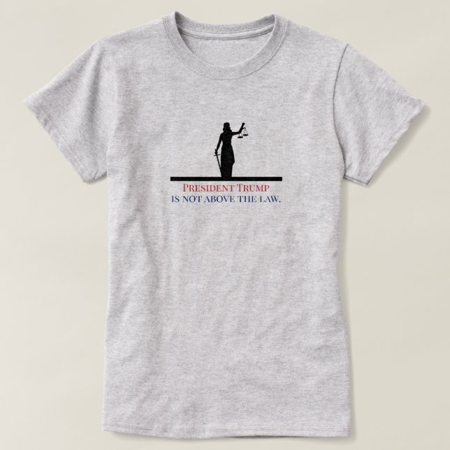 President Trump ligger inte över Lag Dam-rättvisan T Shirt (Design framsida)