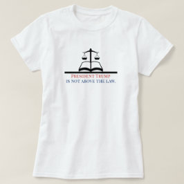 President Trump ligger inte över Law  T Shirt