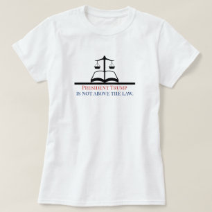 President Trump ligger inte över Law T Shirt