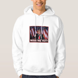 President Trump miss Me ännu Hoodie