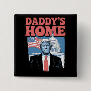 President Trump Pappa är hemma Ta Amerika tillbaka Knapp