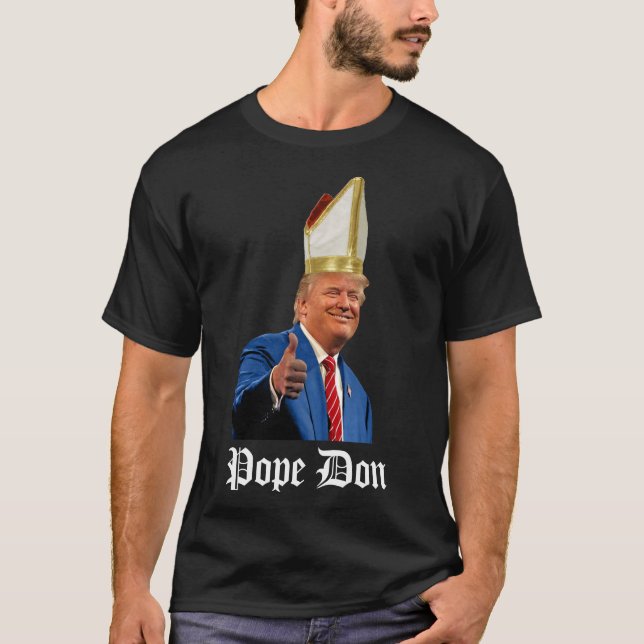 President Trump Påve Don 1:a T Shirt (Framsida)