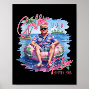 President Trump Shirt Funny Chillin som en Felon Poster