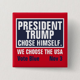 President Trump valde sig själv Vi väljer USA Knapp