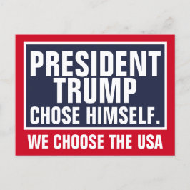 President Trump valde sig själv Vi väljer USA Vykort