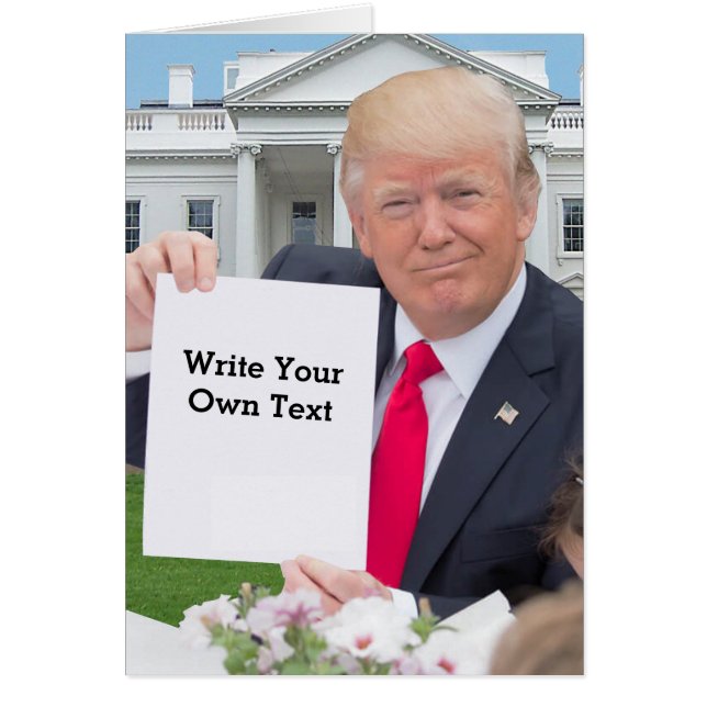 Presidenten Donald Trump - skriv din egna text Hälsningskort (Framsidan)
