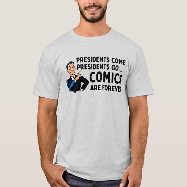 "Presidenter Kom, presidenter Go" T-Shirt (Framsida)