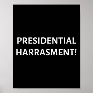 Presidentiellt trakasseri! President Donald Trump Poster