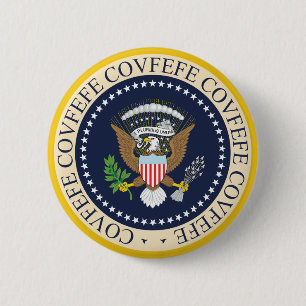 PRESIDENTS- COVFEFE FÖRSEGLAR KNAPP