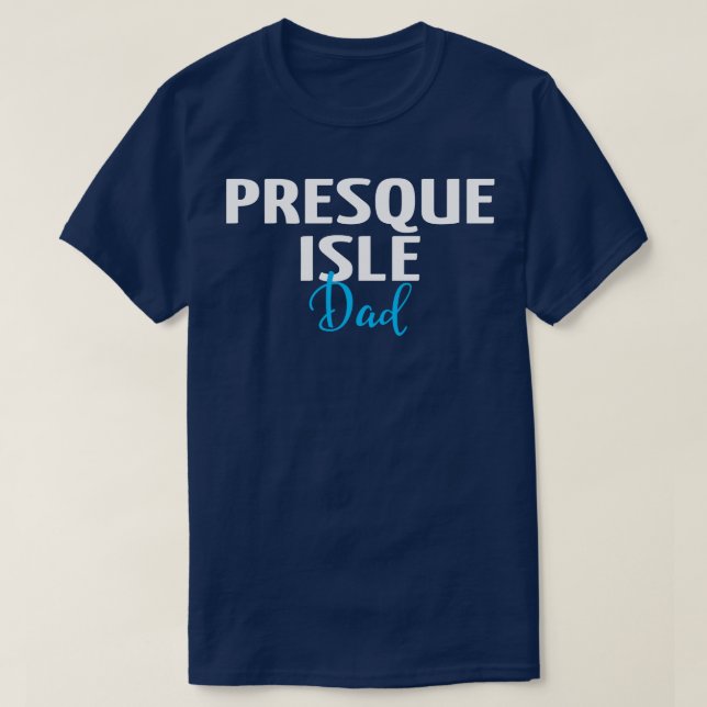 Presque Isle Pappa 1 T Shirt (Design framsida)