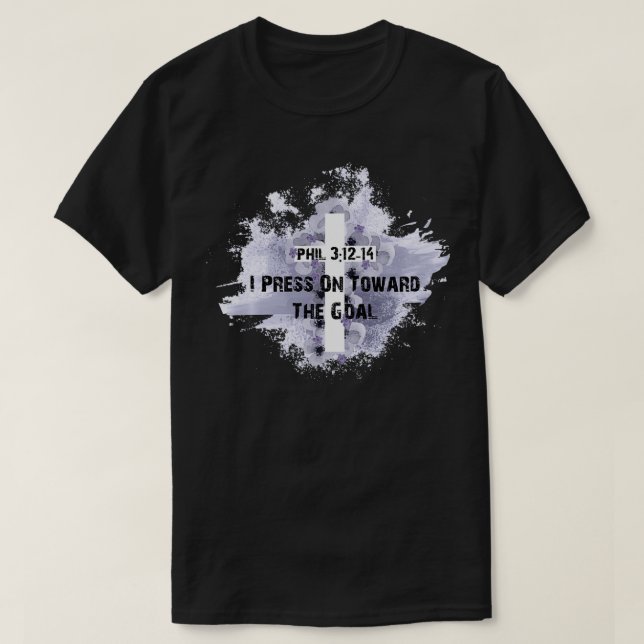 Press Toward Goal Philippians 412 Christian Bible  T Shirt (Design framsida)