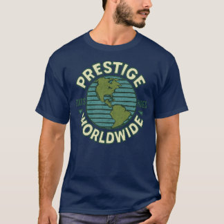 Prestige Worldwide Funny T Shirt