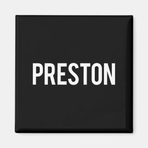 Preston - Cool Ny Rolig Namn Fan Present T-shirt Magnet