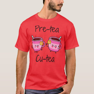 Pretea Cutea Tea Puns Tea Jokes Bubble Tea Puns Pu T Shirt