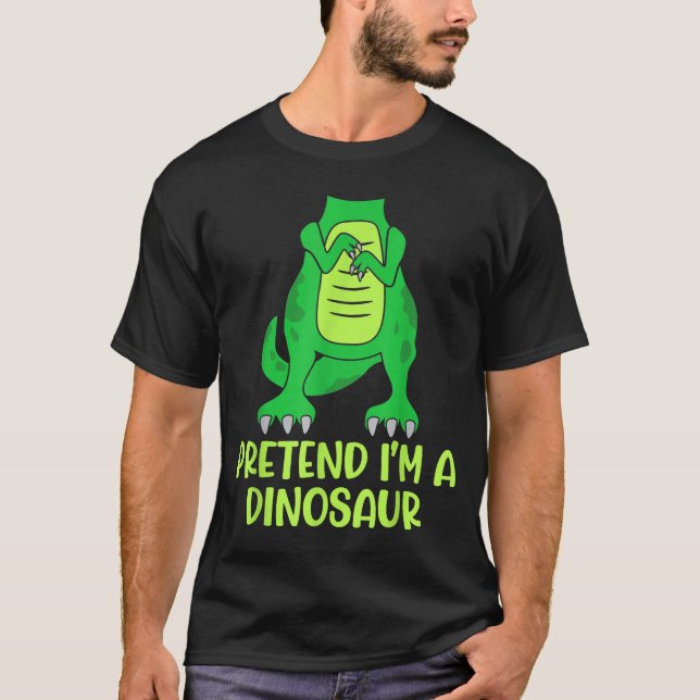 Pretend I’m A Dinosaur Costume Lazy Halloween  T Shirt (Framsida)