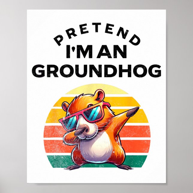Pretend I’m A Groundhog Funny Lazy Costume _2  Poster (Framsidan)