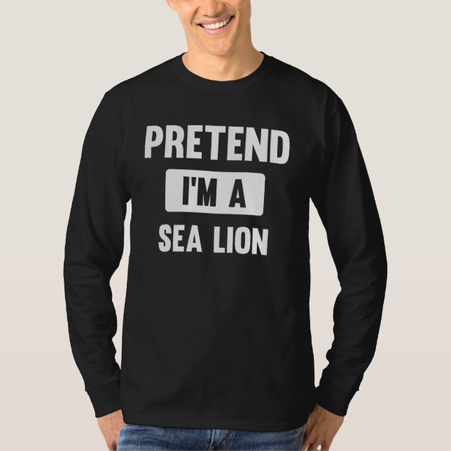 Pretend I m A Sea Lion  Halloween Costume T Shirt (Framsida)