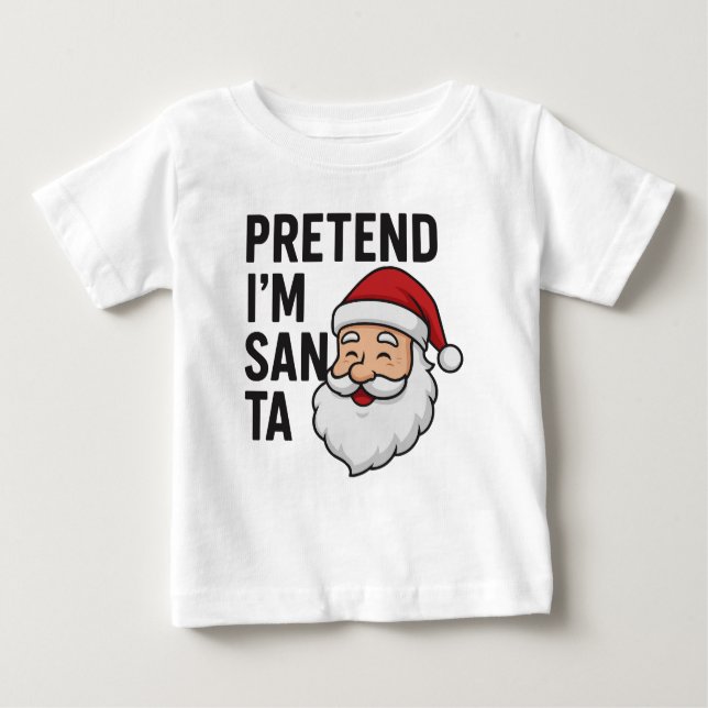 Pretend I’m Santa - Funny Christmas Quote T Shirt (Framsida)
