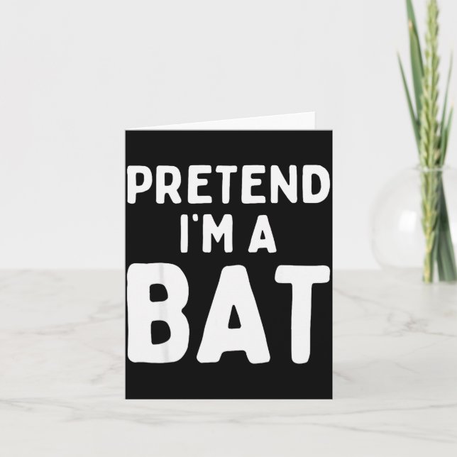 Pretend I'm A Bat Funny Lazy Easy Halloween Costum Kort (Framsida)