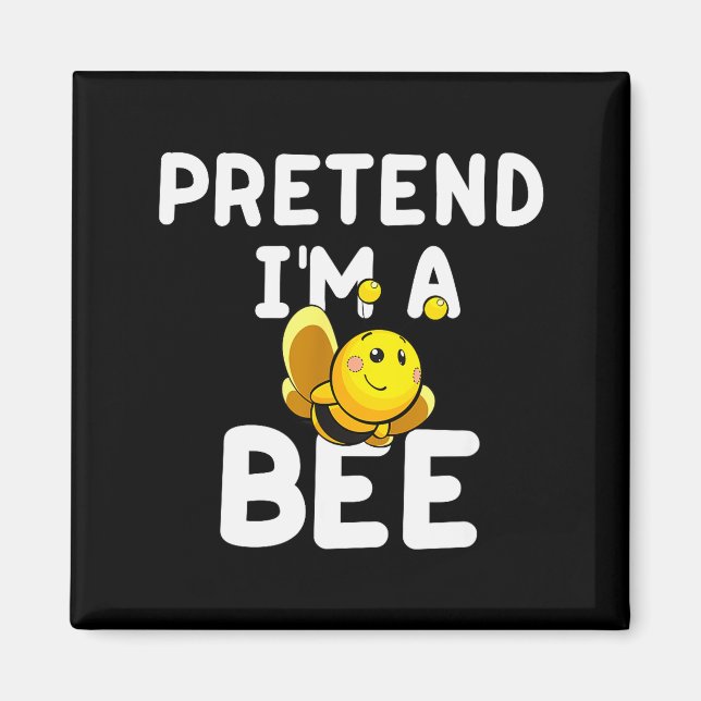 Pretend I'm A Bee Funny Lazy Easy Halloween Costum Magnet (Framsidan)