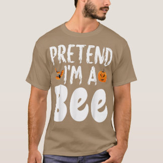 Pretend Im A Bee Halloween Costume Party T Shirt
