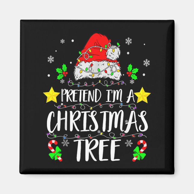 Pretend I'm A Christmas Tree Funny Christmas Costu Magnet (Framsidan)