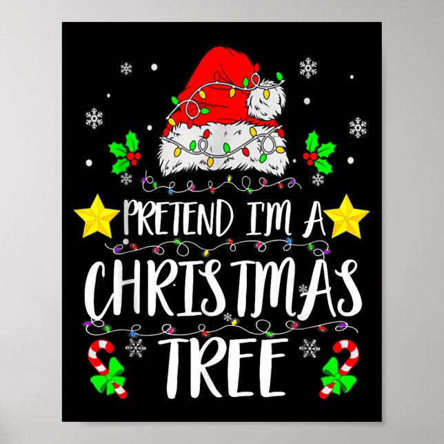 Pretend I'm A Christmas Tree Funny Christmas Costu Poster (Framsidan)