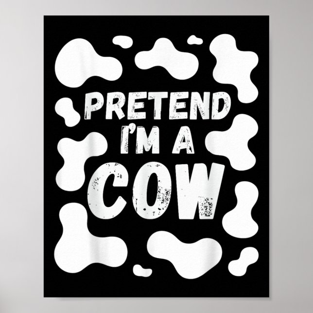 Pretend I'm A Cow Funny Halloween  Poster (Framsidan)