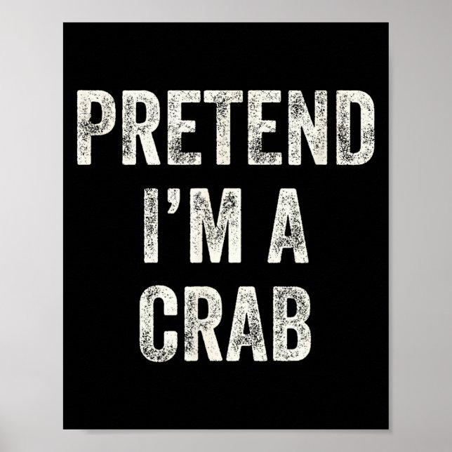Pretend I'm A Crab Funny Last Minute Halloween Cos Poster (Framsidan)