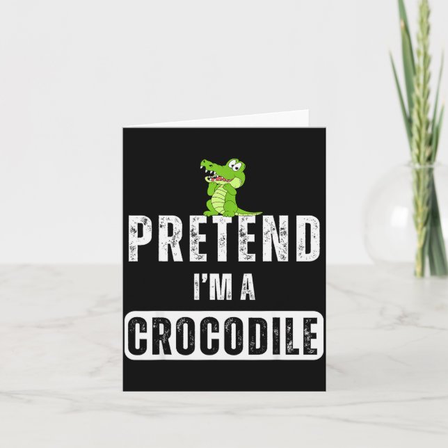 Pretend I'm A Crocodile Lazy Halloween Easy Costum Kort (Framsida)
