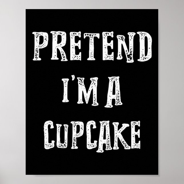 Pretend I'm A Cupcake Halloween Costume Couples Ma Poster (Framsidan)