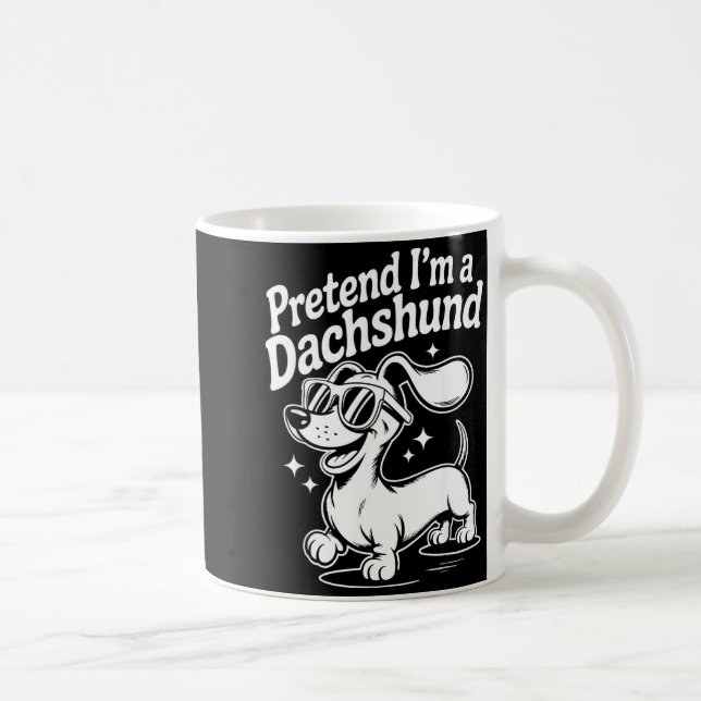 Pretend I'm A Dachshund Funny Dachshund Mom Dad Do Kaffemugg (Höger)