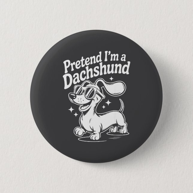 Pretend I'm A Dachshund Funny Dachshund Mom Dad Do Knapp (Framsida)