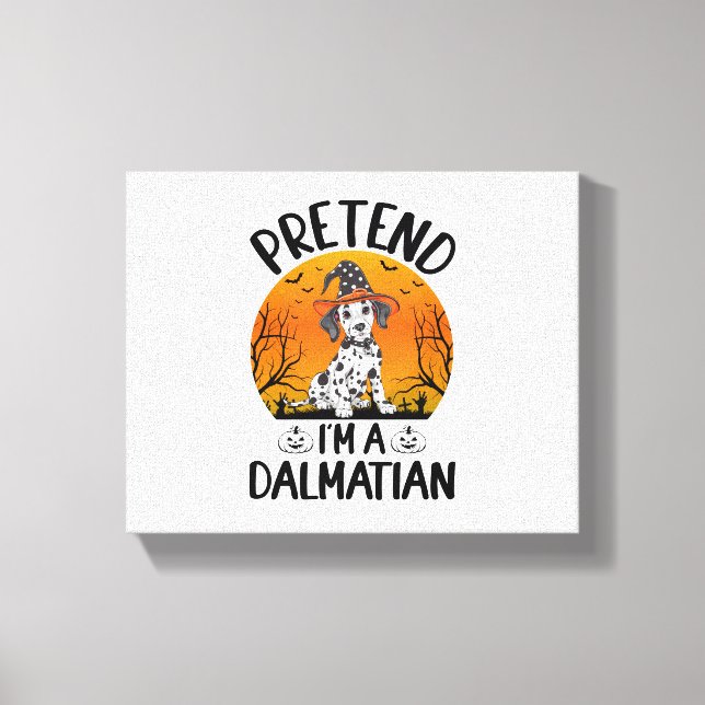 Pretend i'm a Dalmatian Dog Halloween (3) Canvastryck (Framsida)